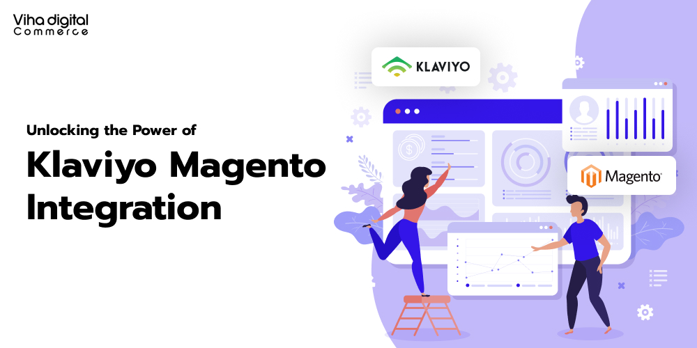 Unlocking the Power of Klaviyo Magento Integration