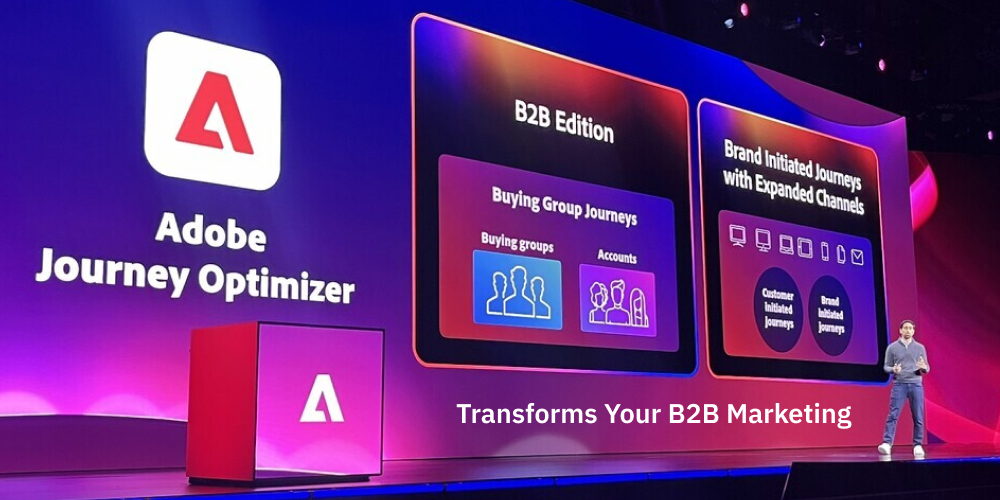 Adobe journey optimizer Transforms Your B2B Marketing