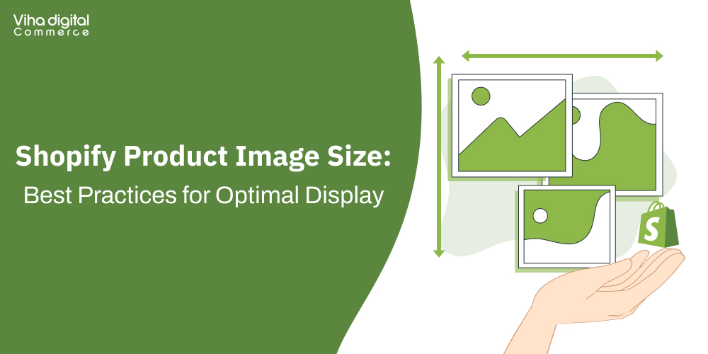 Shopify Product Image Size Best Practices for Optimal Display