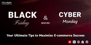 Black Friday and Cyber Monday BFCM 2024 Your Ultimate Tips to Maximize eCommerce Success