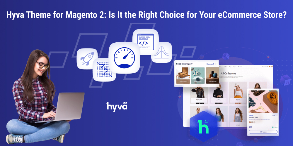 Hyva Theme for Magento 2 Is It the Right Choice for Your eCommerce Store